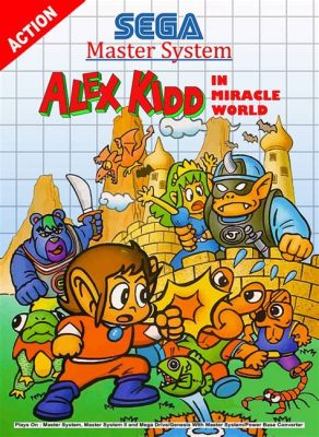 Alex Kidd in Miracle World: Uma Aventura de Plataforma com uma pitada de Luta!